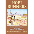 Hopi Runners: Crossing the Terrain Between Indian and American - Hardcover