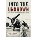 Into the Unknown: True Stories of a Pilot Cheating Death - Paperback