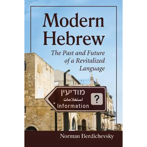 Modern Hebrew: The Past and Future of a Revitalized Language - Paperback