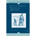 Plays in American Periodicals, 1890-1918 - Paperback