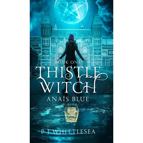Thistle Witch: Anaïs Blue Book One - Hardcover