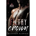Filthy Crown: A Single Dad Age Gap Romance - Paperback