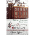 A Jane Austen Christmas: Regency Christmas Traditions - Paperback