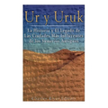 Ur y Uruk: La Historia y El Legado de Las Ciudades Mas Influyentes de los Sumerios Antiguos - Paperback