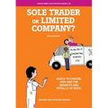Sole Trader or Limited Company?: Which to choose, why and the benefits and pitfalls of both - Paperback