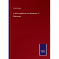 A Military Mite to the Mountain of Literature - Paperback