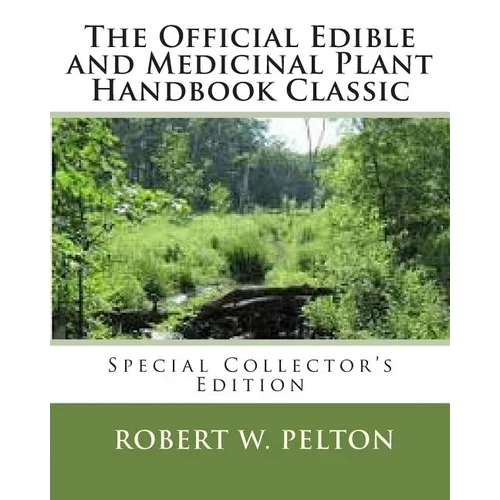 The Official Edible and Medicinal Plant Handbook Classic: Special Power Hour Edfition - Paperback