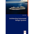 Architecting Automated Design Systems - Paperback