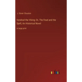 Vandrad the Viking; Or, The Feud and the Spell, An Historical Novel: in large print - Hardcover