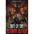 Rise of the Resurrected God - Hardcover
