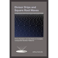 Divisor Drips and Square Root Waves - Paperback