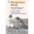 Forgotten Fires: Native Americans and the Transient Wilderness - Paperback