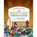 Las Maravillosas Obras de Dios: Historias Bíblicas Para La Familia - Hardcover