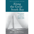 Along the Great South Bay (Illustrated Edition): From Oakdale to Babylon, the Story of a Summer Spa, 1840 to 1940 - Paperback
