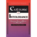Culture of Intolerance: Chauvinism, Class, and Racism in the United States - Paperback