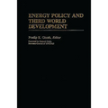 Energy Policy and Third World Development - Hardcover