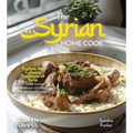 The Syrian Home Cook: Explore the Culinary Traditions of Syria - A Middle Eastern Cookbook with 100+ Recipes and Stunning Pictures - Paperback