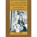 Popular Sovereignty and the Crisis of German Constitutional Law: The Theory and Practice of Weimar Constitutionalism - Paperback