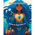 Ocean Heroes: Saving the Heart of the Sea - Paperback