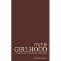 This Is Girlhood - Paperback