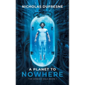 A Planet to Nowhere - Paperback