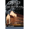 Ghosts of the Last Best Place - Hardcover