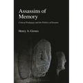 Assassins of Memory: Critical Pedagogy and the Politics of Erasure - Hardcover