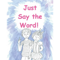 Just Say the Word - Paperback