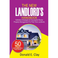 The New Landlord's Handbook: Definitive Strategies for Successful Rental Property Management for first-time Landlords: Definitive Strategies for Su - Paperback