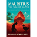 Mauritius - The Paradox Island - Paperback