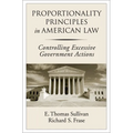 Proportionality Principles in American Law: Controlling Excessive Government Actions - Hardcover