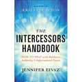 The Intercessors Handbook: How to Pray with Boldness, Authority and Supernatural Power - Paperback