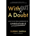 Without a Doubt: How to Go from Underrated to Unbeatable - Hardcover