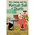 Mrs. Kaplan and the Matzoh Ball of Death - Paperback