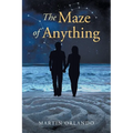The Maze of Anything - Paperback