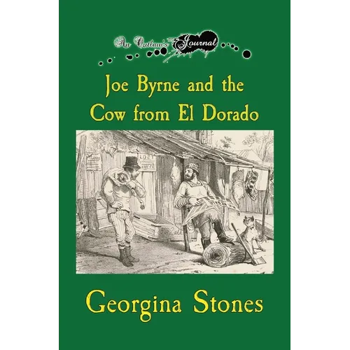An Outlaw's Journal: Joe Byrne and the Cow from El Dorado - Hardcover