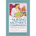 Nursing Mother's Companion 8th Edition: The Breastfeeding Book Mothers Trust, from Pregnancy Through Weaning - Paperback