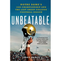 Unbeatable: Notre Dame's 1988 Championship and the Last Great College Football Season - Paperback