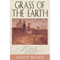 Grass of the Earth: The Story of a Norwegian Immigrant Family in Dakota - Paperback
