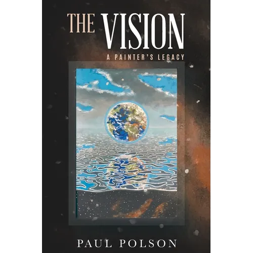 The Vision: A Painter's Legacy - Paperback