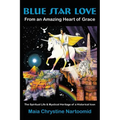 Blue Star Love: From an Amazing Heart of Grace - Paperback