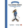 Ella Speaks French & Conquers Winter: A Bilingual Adventure - Paperback