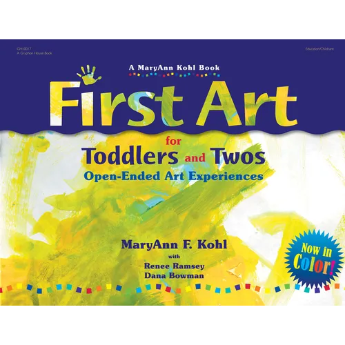 First Art for Toddlers and Twos: Open-Ended Art Experiences - Paperback