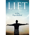 Lift: Lord Increase Faith Today: 125-Day Prayer Devotional - Paperback