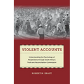 Violent Accounts: Understanding the Psychology of Perpetrators Through South Africaas Truth and Reconciliation Commission - Hardcover