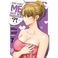 You Like Me, Not My Daughter?! (Manga) Vol. 7 - Paperback
