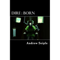 Dire: Born - Paperback