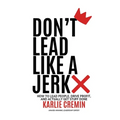 Don't Lead Like a Jerk - Paperback