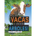 ¡Las Vacas No Viven En Los Árboles!: Cows Don't Live in Trees! - Hardcover