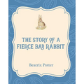 The Story of a Fierce Bad Rabbit - Paperback